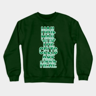 Hail Hail The Celts Are Here, Glasgow Celtic Football Club Green and White Striped Text Design Crewneck Sweatshirt